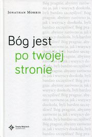 ksiazka tytu: Bg jest po twojej stronie autor: Morris Jonathan