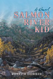 Salmon River Kid, Dorris Joseph