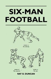 Six-Man Football, Duncan Ray O.