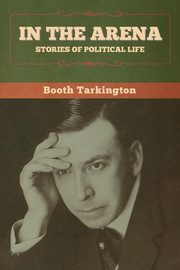In the Arena, Tarkington Booth