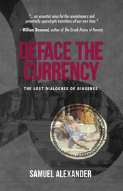 ksiazka tytu: Deface the Currency autor: Alexander Samuel