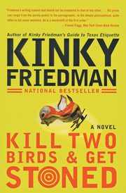 Kill Two Birds & Get Stoned, Friedman Kinky