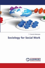 ksiazka tytu: Sociology for Social Work autor: Sekarayya T. Chandra