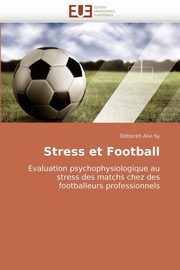Stress et football, ALIX-SY-D