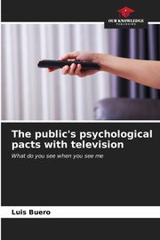 ksiazka tytu: The public's psychological pacts with television autor: Buero Luis