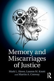Memory and Miscarriages of Justice, Howe Mark L.