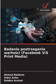 Badanie postrzegania wartoci (Facebook V/S Print Media), Nadeem Ahmad