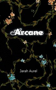 Arcane, Aurel Jarah