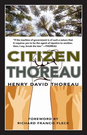 Citizen Thoreau, Thoreau Henry David