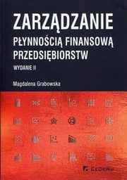 ksiazka tytu: Zarzdzanie pynnoci finansow przedsibiorstw autor: Grabowska Magdalena