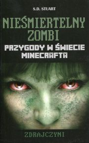 Minecraft Niemiertelny zombi Zdrajczyni, Stuart S.D.