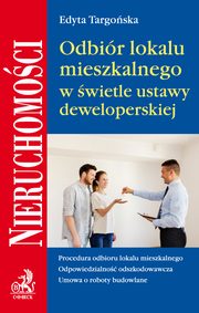 ksiazka tytu: Odbir lokalu mieszkalnego w wietle umowy deweloperskiej autor: Targoska Edyta