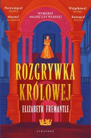 Rozgrywka krlowej Trylogia Tudorw Tom 1, Elizabeth Fremantle