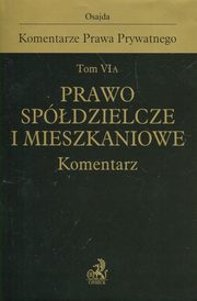 Prawo spdzielcze i mieszkaniowe Komentarz Tom VI A + VI B Komplet, 