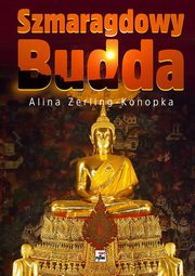 ksiazka tytu: Szmaragdowy Budda autor: Zerling-Konopka Alina