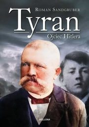 Tyran Ojciec Hitlera, Sandgruber Roman