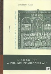 ksiazka tytu: Duch wity w polskim pimiennictwie autor: Janus Katarzyna