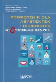 ksiazka tytu: Podrcznik dla asystentek i higienistek stomatologicznych autor: 