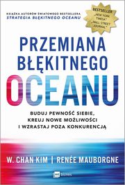 ksiazka tytu: Przemiana bkitnego oceanu autor: Kim W. Chan, Mauborgne Renee