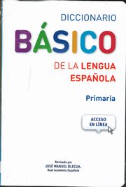 Diccionario Basico de la lengua Espanola Primaria+dostp online, 