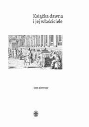 ksiazka tytu: Ksika dawna i jej waciciele autor: 