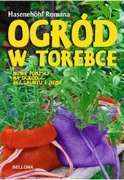 ksiazka tytu: Ogrd w torebce autor: Hasenehohl Romana