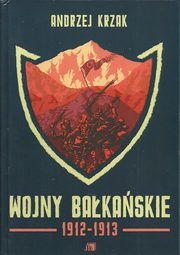 ksiazka tytu: Wojny bakaskie 1912-1913 autor: Krzak Andrzej