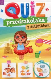 ksiazka tytu: Quiz przedszkolaka z delfinkiem autor: 