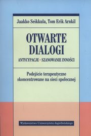 ksiazka tytu: Otwarte dialogi autor: Seikkula Jaakko, Arnkil Tom Erik