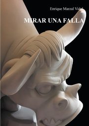 ksiazka tytu: MIRAR UNA FALLA autor: Marzal Enrique