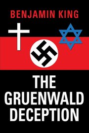The Gruenwald Deception, King Benjamin