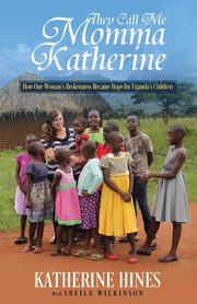 They Call Me Momma Katherine, Hines Katherine