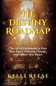 The Destiny Roadmap, Reese Kelli