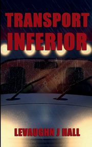 Transport Inferior, Hall Levaughn J.