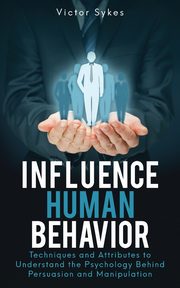 Influence Human Behavior, Sykes Victor
