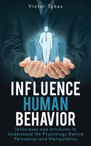 ksiazka tytu: Influence Human Behavior autor: Sykes Victor