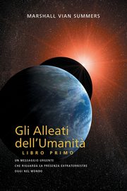 GLI ALLEATI DELL'UMANIT? LIBRO PRIMO (AH1 in Italian), Summers Marshall Vian