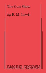 The Gun Show, Lewis E M