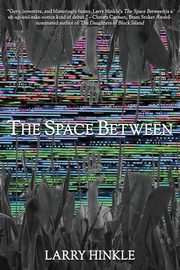 The Space Between, Hinkle Larry