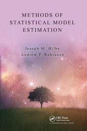 Methods of Statistical Model Estimation, Hilbe Joseph