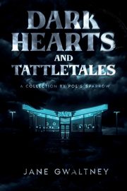 Dark Hearts and Tattletales, Gwaltney Jane