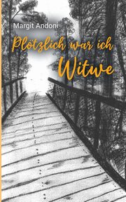 Pltzlich war ich Witwe, Andoni Margit