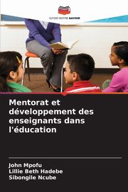 Mentorat et dveloppement des enseignants dans l'ducation, Mpofu John