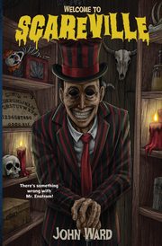 Welcome to Scareville, Ward John