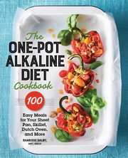 The One-Pot Alkaline Diet Cookbook, Dalby Sharisse