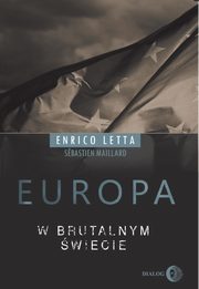 Europa w brutalnym wiecie, Enrico Letta, Sebastien Maillard