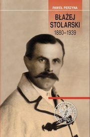 ksiazka tytu: Baej Stolarski 1880-1939 autor: Perzyna Pawe