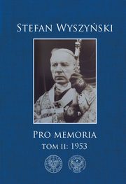 Pro memoria Tom 2 1953, Wyszyski Stefan