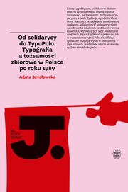 ksiazka tytu: Od solidarycy do TypoPolo. autor: Szydowska Agata