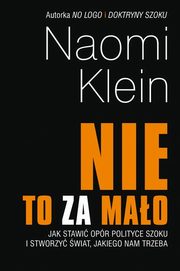 ksiazka tytu: Nie to za mao autor: Klein Naomi